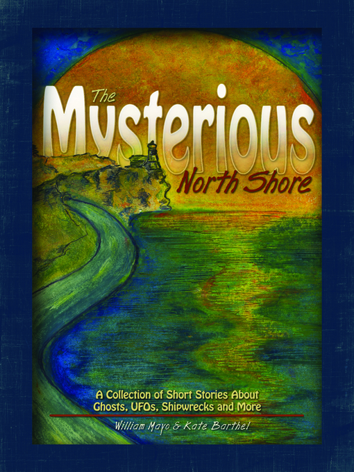 Title details for The Mysterious North Shore by William Mayo - Available